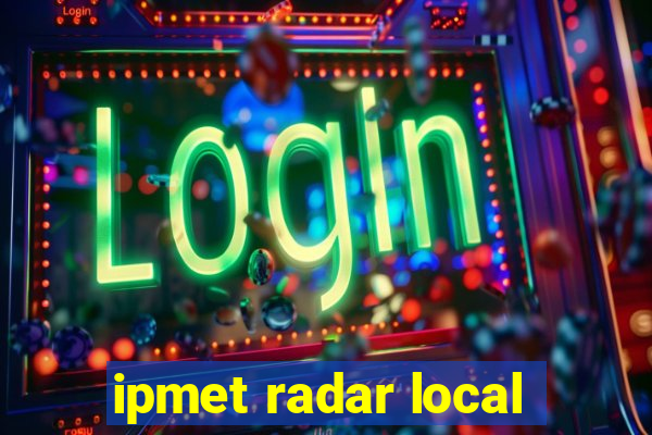 ipmet radar local